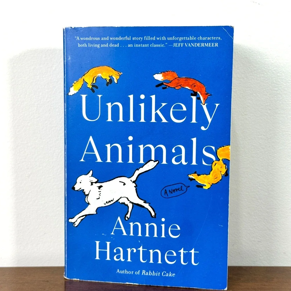 Unlikely Animals : A Novel by Annie Hartnett Paperback
